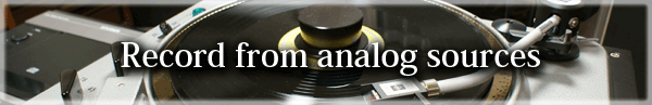 Record from analog sources