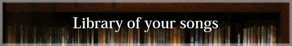 Library of your songs