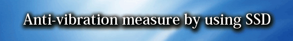 Anti-vibration measure by using SSD