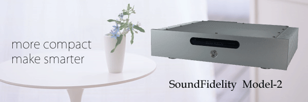 more compact more smarter SoundFidelity Model-2